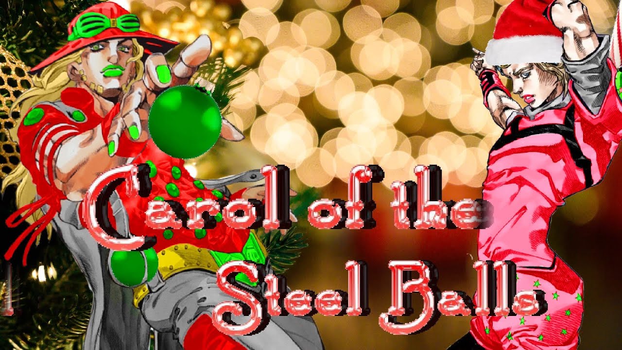 "Carol of the Steel Balls" (A JoJo Christmas Parody)