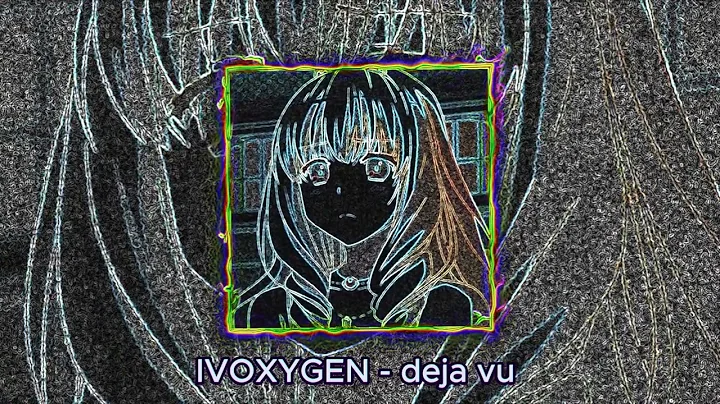 IVOXYGEN - deja vu (NEWGEN) + speed-up + fanweel