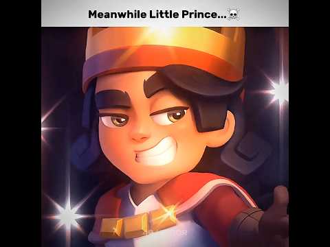 Meanwhile Little Prince...☠️🔥 #clashroyale #shorts #edit #fyp
