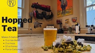 Tips on how to make Hopped Tea, my Spring Drink