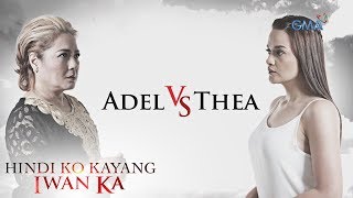 Hindi Ko Kayang Iwan Ka Teaser Ep 34 Adel Vs Thea