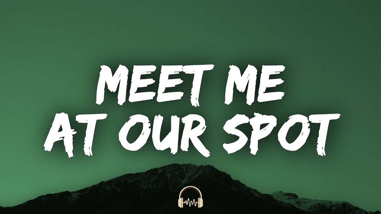 THE ANXIETY Meet Me At Our Spot (Lyrics) YouTube