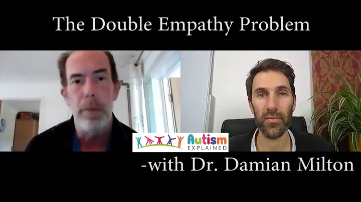 The Double Empathy Problem - Dr Damian Milton  - A...