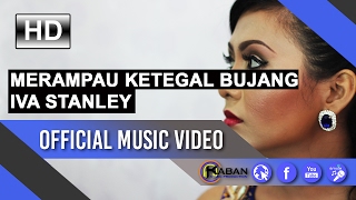 Miniatura de vídeo de "Merampau Ketegal Bujang by Iva Stanley (Official Music Video)"