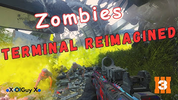 Terminal Reimagined - Flawless Completion - BO3 Custom Zombies