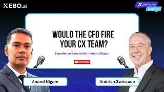 Is Your CX Team Delivering Business Value? | Xperience Beyond Adrian Swinscoe Ep 25