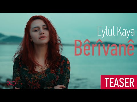 Eylül Kaya -  Bêrîvanê [Teaser]