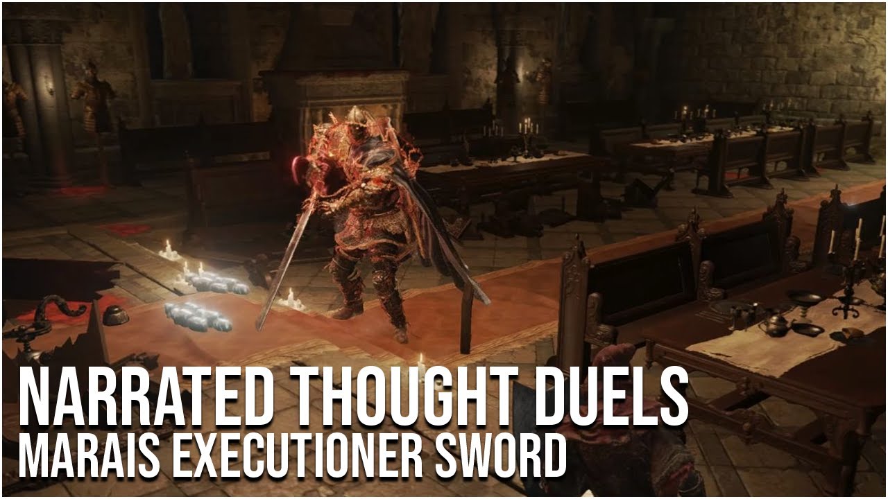 Narrated Thought Duels - Marais Executioner Sword - Elden Ring