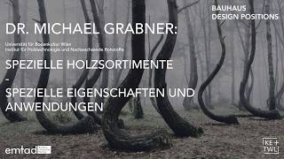 Dr. Michael Grabner // Special Wood Assortments & Special Properties and Applications