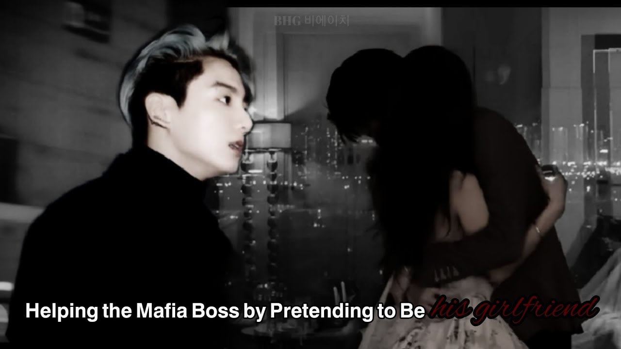 Helping the mafia boss by pretending to be his girlfriend|Jungkook oneshot