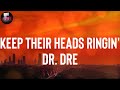 Dr. Dre "Keep Their Heads Ringin