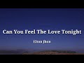 Elton John - Can You Feel The Love Tonight