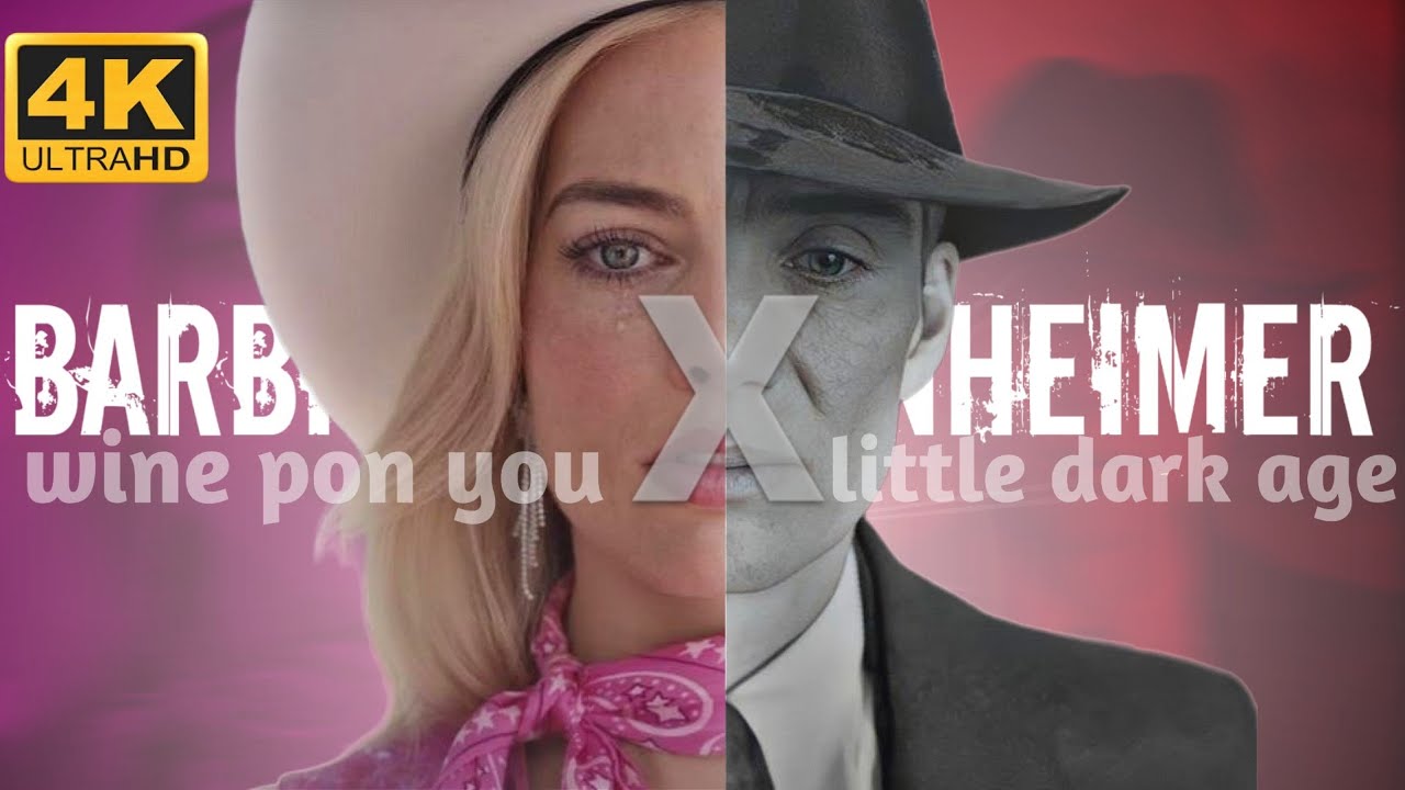[Barbie X Oppenheimer] - 《wine pon you x little dark age》 | {4k} 🌟