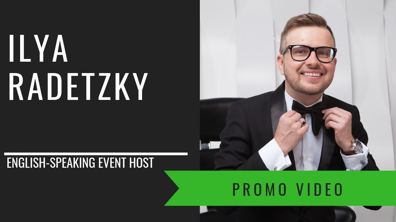 ВЕДУЩИЙ НА АНГЛИЙСКОМ. ENGLISH-SPEAKING EVENT HOST IN MOSCOW - ILYA RADETZKY