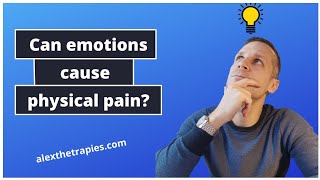 can emotions cause physical pain