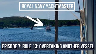Rule 13: Overtaking Another Vessel - Do you Know What to Do? | RULES OF THE ROAD by Royal Navy Yachtmaster 1,154 views 2 years ago 2 minutes, 11 seconds