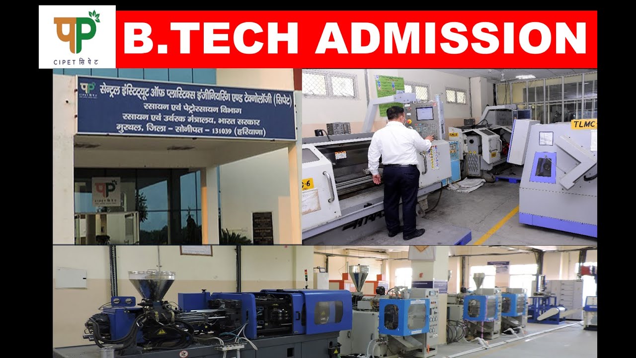 CIPET MURTHAL │ B.TECH. ADMISSION202021 │ PLASTICS TECHNOLOGY │ PLACEMENT │ QUALITY EDUCATION
