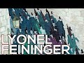 Lyonel Feininger: A collection of 142 works (HD)