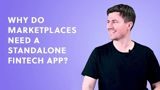 Why do marketplaces need a standalone fintech app with their own branding?