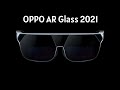 OPPO AR Glass 2021 - Official Promo Video !