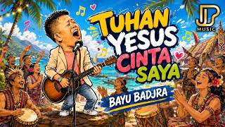 Tuhan Yesus Cinta Saya - Bayu Badjra |   | JB Music Indonesia