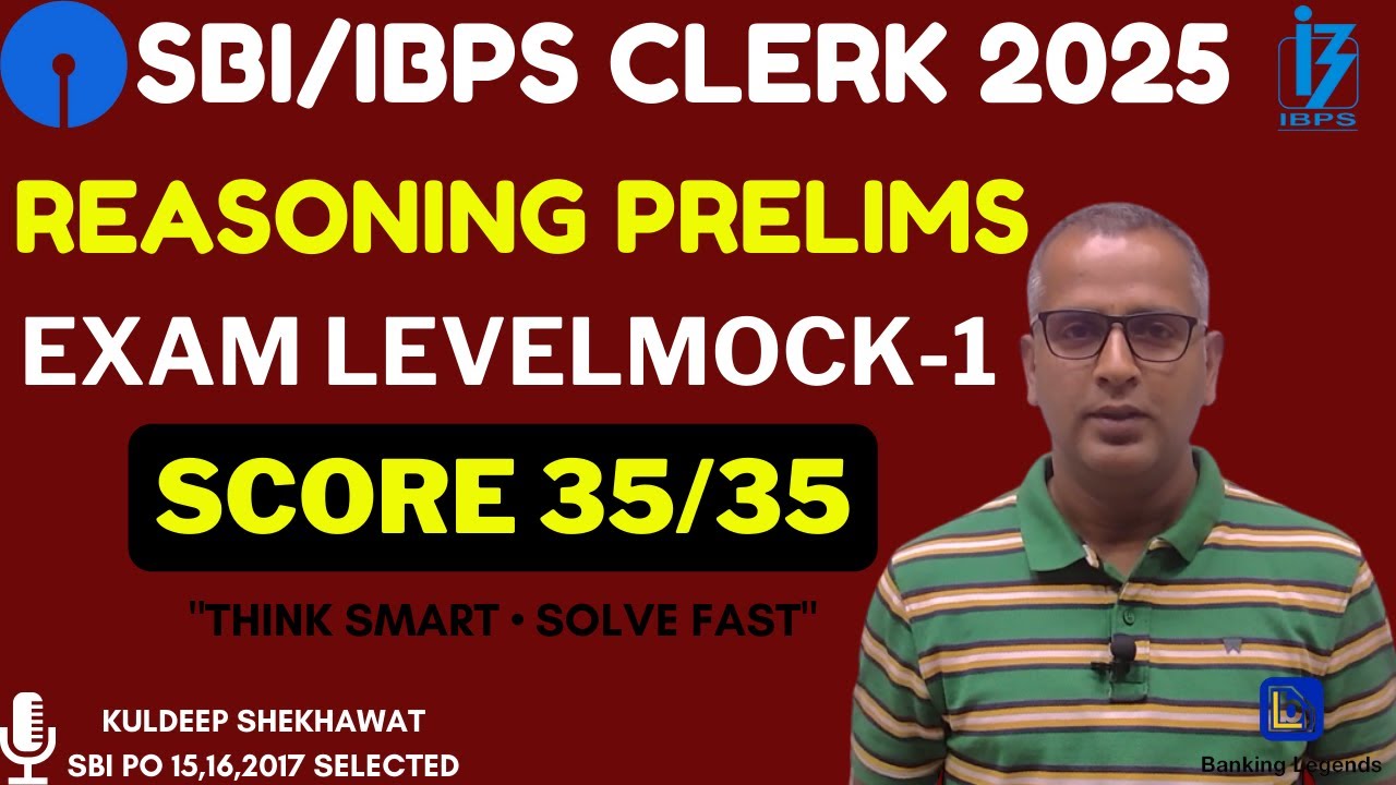 🔥SBI/IBPS Clerk 2025 Reasoning Mock Test-1 | Score 35/35 in 20 Mins | Logic & Speed Strategy