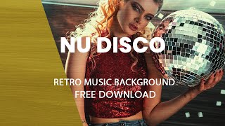 Nu Disco | RETRO OLD SCHOOL 80's PARTY POP MUSIC