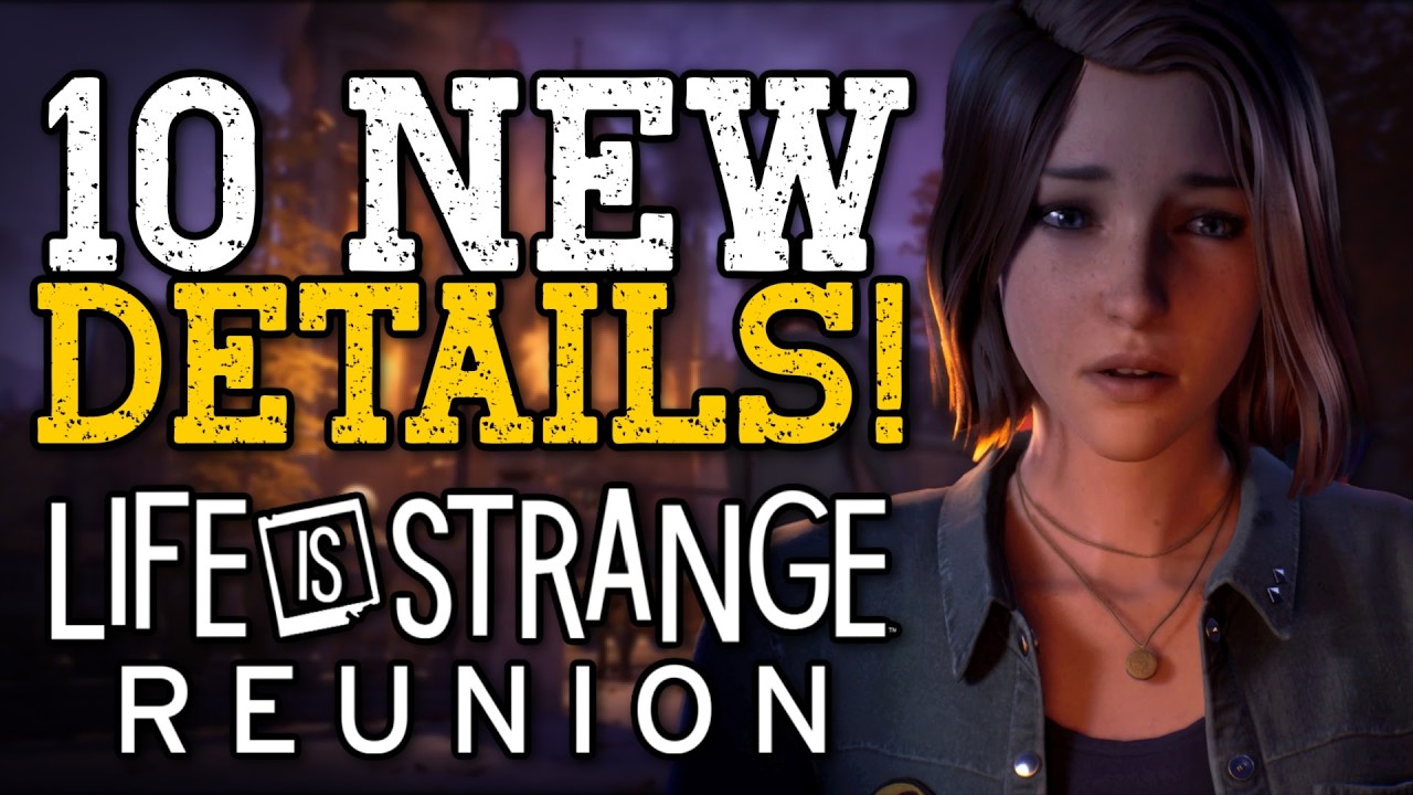 10 новых подробностей, которые мы узнали о Life is Strange: Reunion