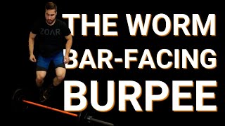 Sustainable Bar-Facing Burpee Technique // The Worm