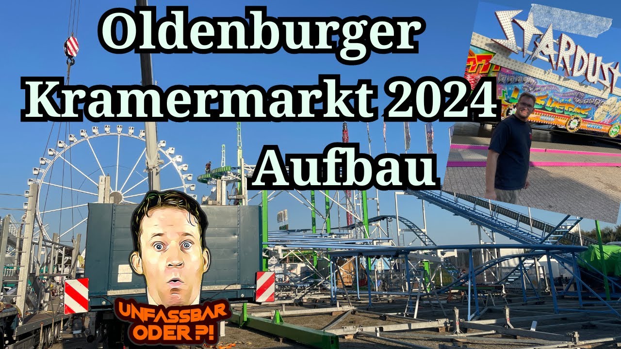 Oldenburger Kramermarkt 2024 Aufbau | Funfairblog 
