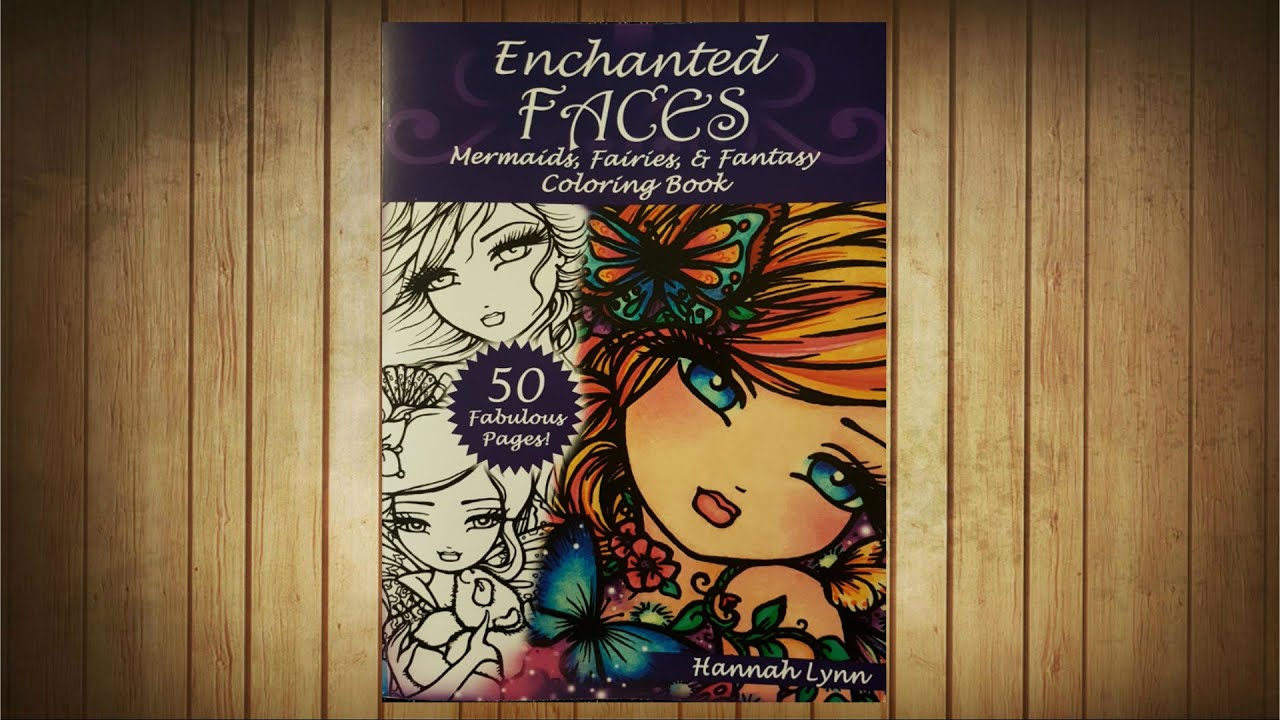 Présentation ( Flip through ) : ENCHANTED FACES d' Hannah Lynn