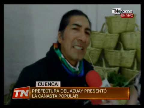 Prefectura del Azuay presentó la canasta popular