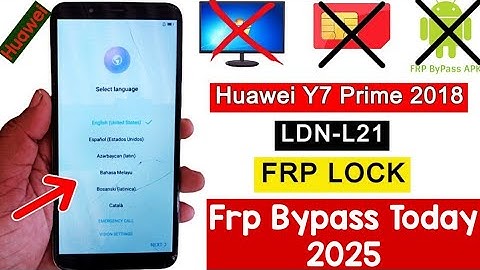 Huawei Y7 Prime 2018 FRP Bypass (LDN-L21) Google Account Unlock without pc Today