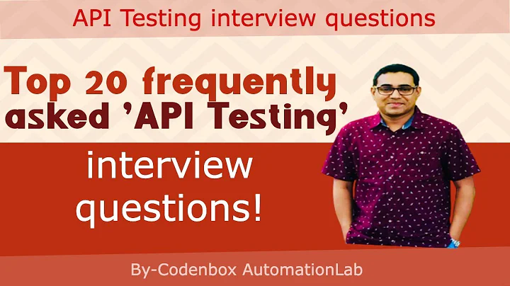 Most frequently asked interview questions for API testing? Top 20 API testing interview questions.
