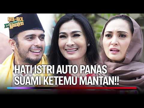 Pergokin Suami Berduaan ama Mantan Terindah | Kecil-Kecil Mikir Jadi Manten Eps 95 (FULL)