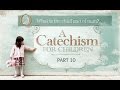 ♦Part 10♦ Children&#39;s Catechism ❃Paul Washer❃