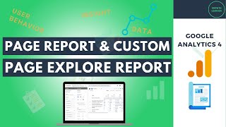 Google Analytics 4 Page Report for Specific Webpages & Page Exploration Reports