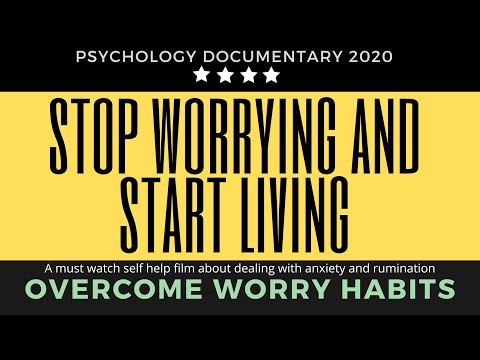 OVERCOME WORRY, ANXIETY & RUMINATION | Full Psychology Documentary Film 2020
