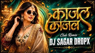 💥 Kajal Kajal Mor Bar | Club Remix | High Bass Edition 150 Bpm | DJ SAGAR DROPX