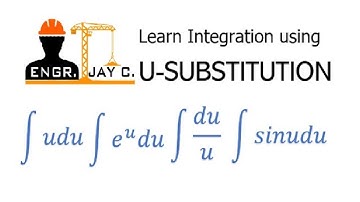 Integral Calculus: Integration by U-Substitution