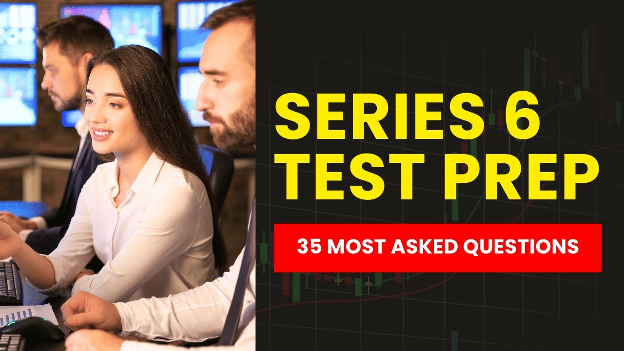 Series 6 Test Prep - FINRA Practice Exam & Study Guide (35 Most Asked ...