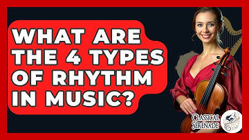 What Are the 4 Types of Rhythm in Music? - Classical Serenade
