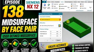 Siemens NX Tutorial | Episode 138 | User Defined Midsurface | Midsurface by Face Pair | NX 12
