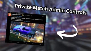 New Rocket League Update Introduces Private Match Admin Controls