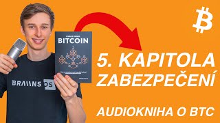 Zabezpečení BITCOINU 🔐 účetní knihy 🎙 5. kapitola audioknihy Vynález Jménem Bitcoin // KRYPTO Mates