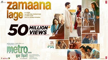 Metro…In Dino: Zamaana Lage (Song) | Anurag Basu | Pritam | Arijit Singh, Shashwat S | Bhushan Kumar