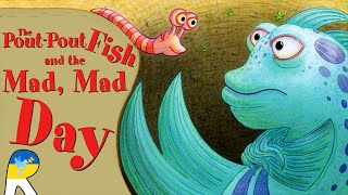 The PoutPout Fish and the Mad, Mad Day (A PoutPout Fish Adventure)  Read Aloud Book