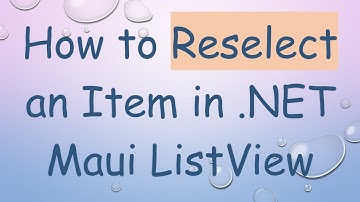 How to Reselect an Item in .NET Maui ListView