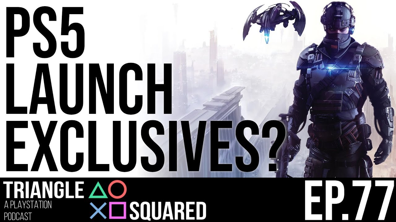 PS5 Launch Games (Wants & Expectations) | Triangle Squared Ep. 77