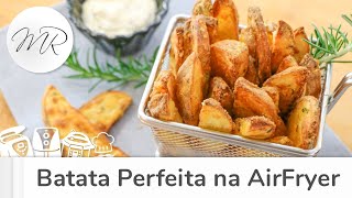 Batata Frita Perfeita Rústica na AirFryer - Fritadeira Sem Óleo